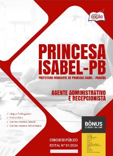 apostila-prefeitura-de-princesa-isabel-agente-administrativo-e-recepcionista-2024