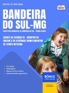 apostila-prefeitura-bandeira-sul-pdf-agente-de-servico-iv-monitor-de-creche-atividade-complementar-2024