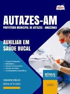 apostila-prefeitura-de-autazes-pdf-auxiliar-em-saude-bucal-2024