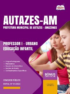 apostila-prefeitura-de-autazes-pdf-professor-i-rural-urbano-educacao-infantil-2024