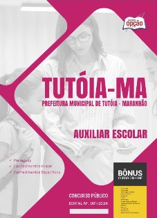 apostila-prefeitura-de-tutoia-pdf-auxiliar-escolar-2024